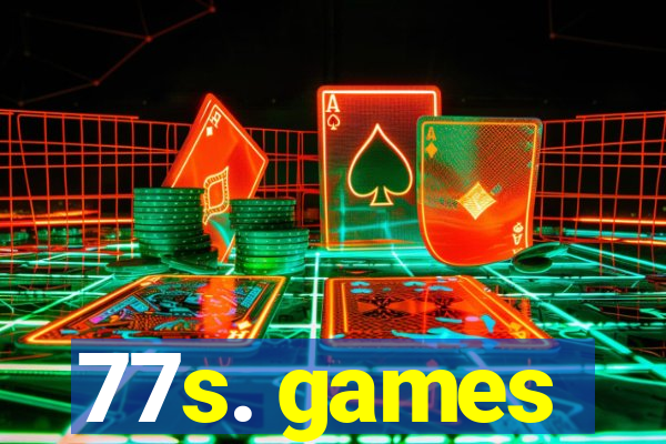 77s. games